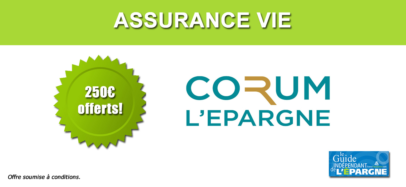 Offre Assurance Vie CORUM LIFE : 250€ offerts sous conditions