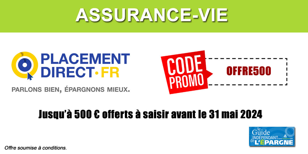 Placement-direct Vie : jusqu'à 500 euros offerts !